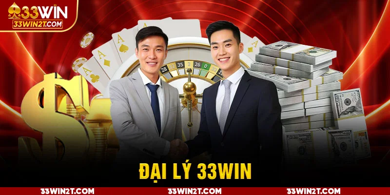 Tổng quan về chính sách đại lý tại nhà cái 33WIN Tổng quan về chính sách đại lý tại nhà cái 33WIN